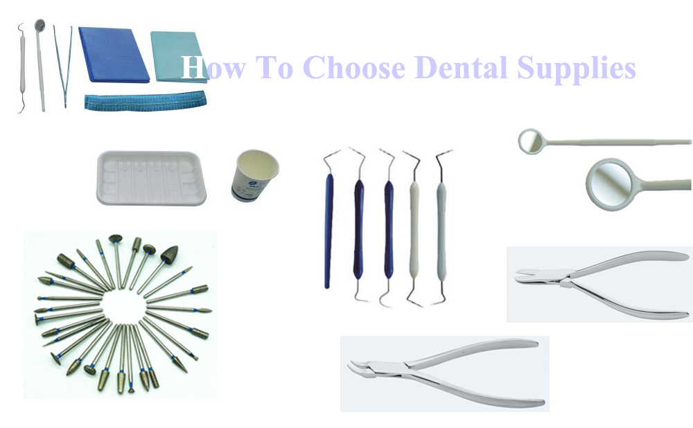 How To Choose Dental Supplies