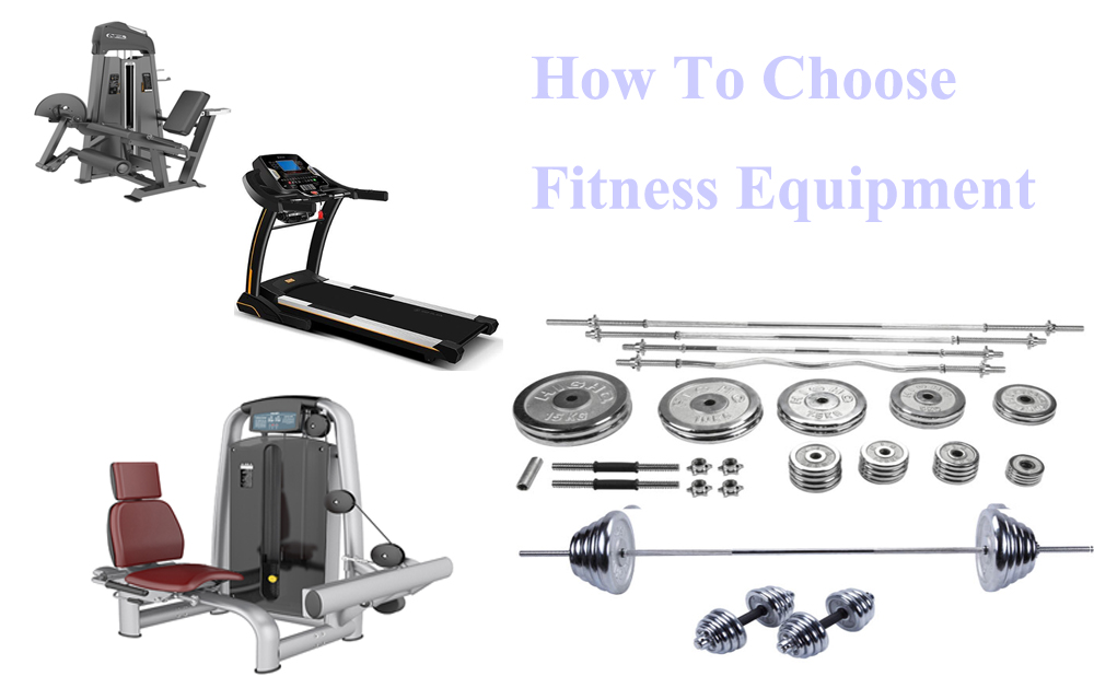 How To Choose Fitness Equipment